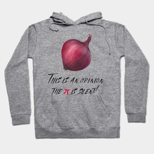 The pi is silent Hoodie